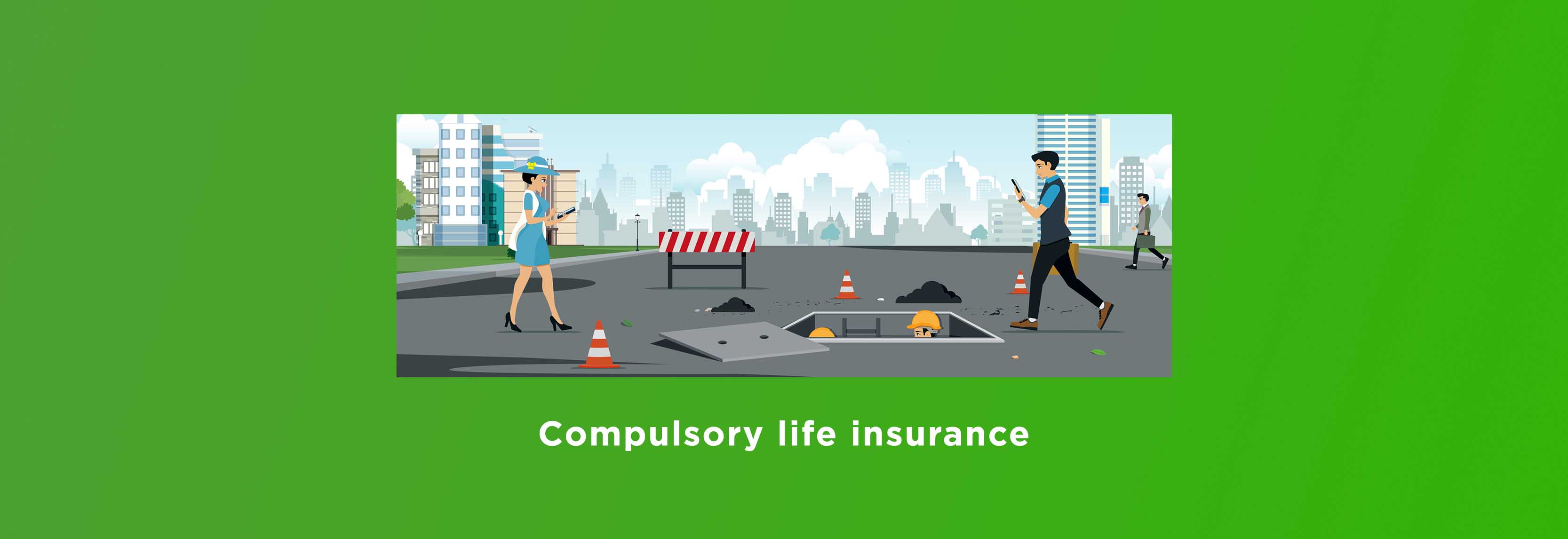 COMPULSORY LIFE INSURANCE